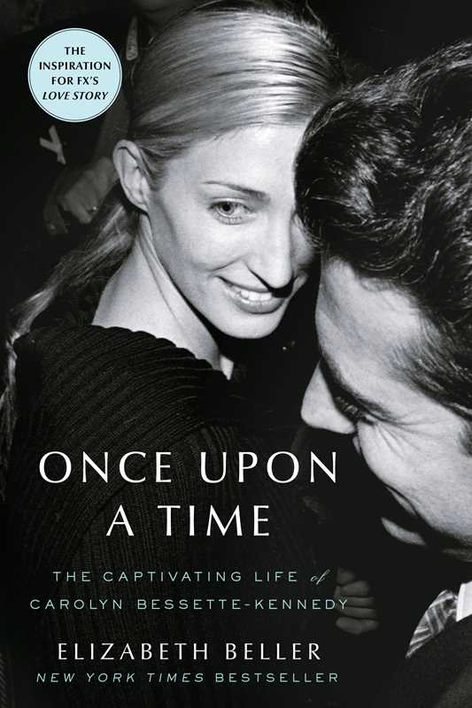 Once Upon A Time ~ The Captivating Life of Carolyn Bessette-Kennedy